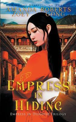 Empress in Hiding - Zoey Gong