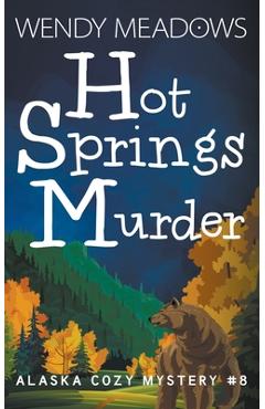 Hot Springs Murder - Wendy Meadows