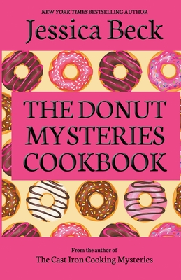 The Donut Mysteries Cookbook - Jessica Beck