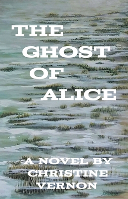 The Ghost Of Alice - Christine Vernon