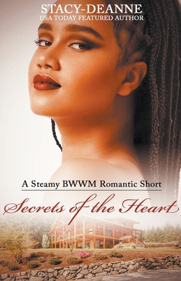 Secrets of the Heart - Stacy-deanne
