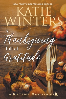 A Thanksgiving full of Gratitude - Katie Winters