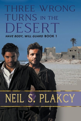 Three Wrong Turns in the Desert - Neil S. Plakcy