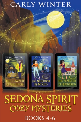Coperta cărții 'Sedona Spirit Cozy Mysteries: Books 4-6 - Carly Winter'