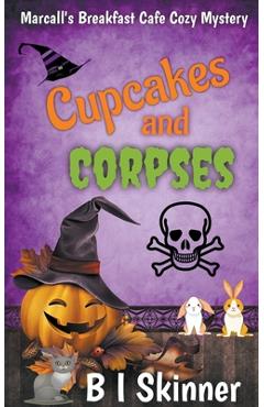 Coperta cărții 'Cupcakes & Corpses - B. I. Skinner'