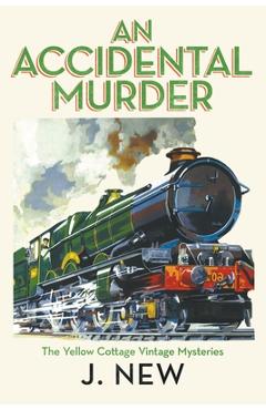 Coperta cărții 'An Accidental Murder - J. New'