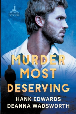 Murder Most Deserving - Deanna Wadsworth
