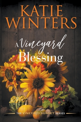 A Vineyard Blessing - Katie Winters
