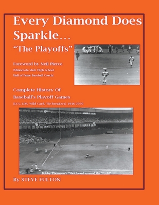 Coperta cărții 'Every Diamond Does Sparkle...The Playoffs - Steve Fulton'