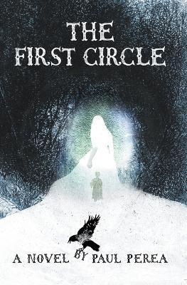 The First Circle - Paul Perea