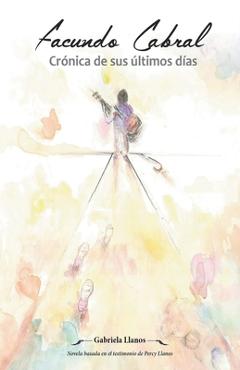 Poza produsului Facundo Cabral: Crónica de sus últimos días - Gabriela Llanos