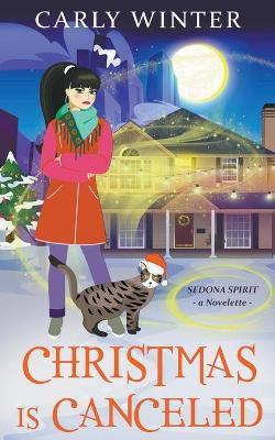 Christmas is Canceled - Carly Winter