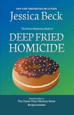 Coperta cărții 'Deep Fried Homicide - Jessica Beck'