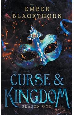 Coperta cărții 'Curse & Kingdom: Season One - Ember Blackthorn'