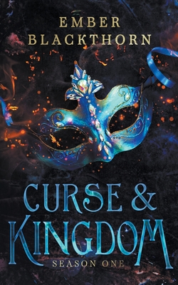 Curse & Kingdom: Season One - Ember Blackthorn