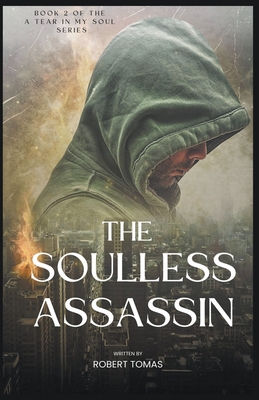 The Soulless Assassin - Robert Tomas