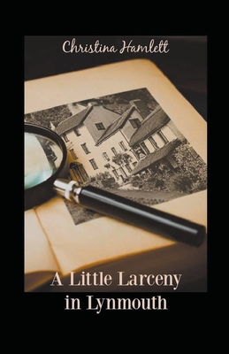 A Little Larceny in Lynmouth - Christina Hamlett
