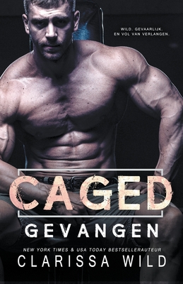 Coperta cărții 'Caged: Gevangen (Dark Romance) - Clarissa Wild'