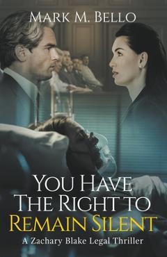 Coperta cărții 'You Have The Right To Remain Silent - Mark Bello'