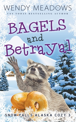 Bagels and Betrayal - Wendy Meadows
