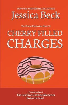 Cherry Filled Charges - Jessica Beck