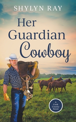 Her Guardian Cowboy - Shylyn Ray