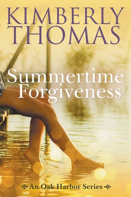 Summertime Forgiveness - Kimberly Thomas