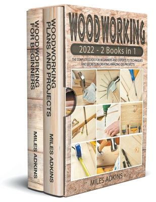 Woodworking 2022 - Miles Adkins