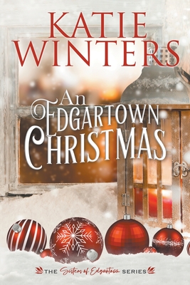 An Edgartown Christmas - Katie Winters
