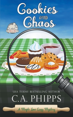 Cookies and Chaos - C. A. Phipps
