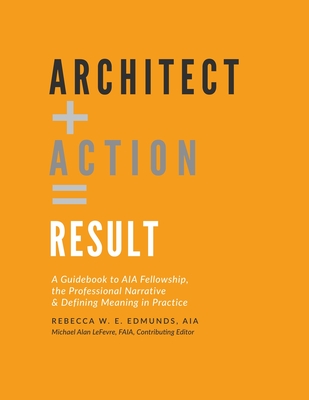 Architect + Action = Result - Rebecca W. E. Aia Edmunds