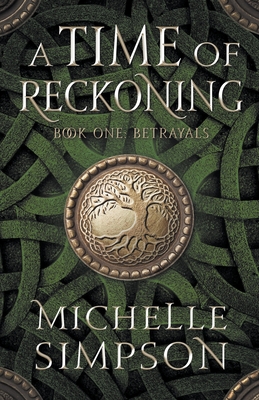 A Time of Reckoning: Book One Betrayals - Michelle Simpson