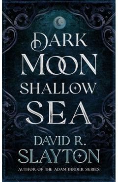 Poza produsului Dark Moon, Shallow Sea - David R. Slayton