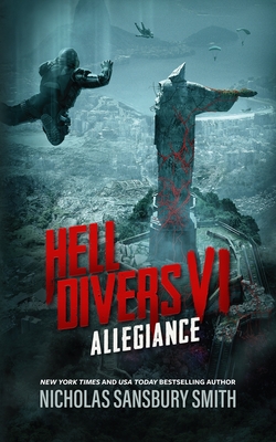 Hell Divers VI: Allegiance - Nicholas Sansbury Smith
