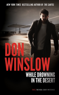 While Drowning in the Desert - Don Winslow