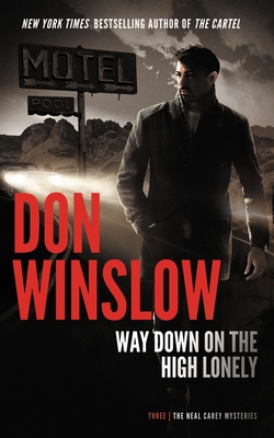 Way Down on the High Lonely - Don Winslow