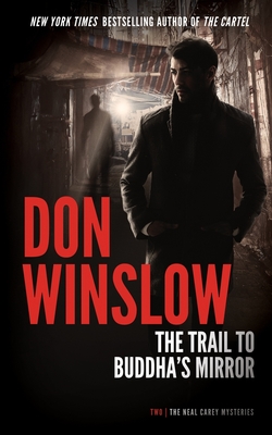 The Trail to Buddha's Mirror - Don Winslow