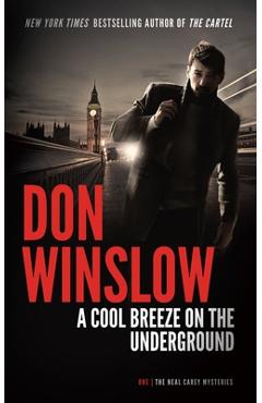 Coperta cărții 'A Cool Breeze on the Underground - Don Winslow'