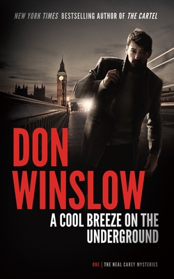 A Cool Breeze on the Underground - Don Winslow