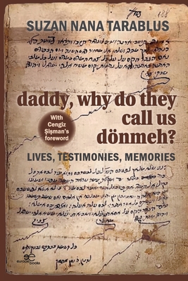 Daddy, why do they call us dönmeh? - Suzan Nana Tarablus