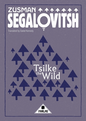 Tsilke the Wild - Zusman Segalovitsh