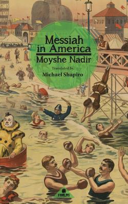 Messiah in America - Moyshe Nadir
