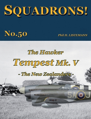 The Hawker Tempest Mk V: - The New Zealanders - - Phil H. Listemann
