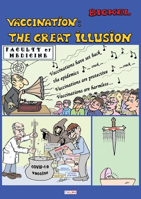 Vaccination: The Great Illusion - Bickel