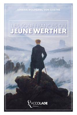 Les Souffrances du Jeune Werther: bilingue allemand/français (+ audio intégré) - Johann Wolfgang Von Goethe