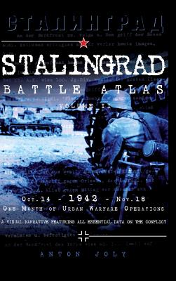 Stalingrad Battle Atlas: Volume II - Anton Joly