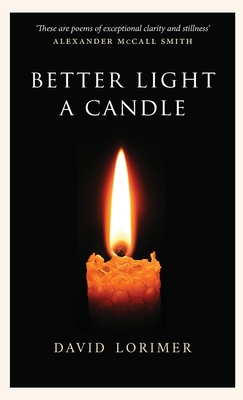 Coperta cărții 'Better Light a Candle - David Lorimer'