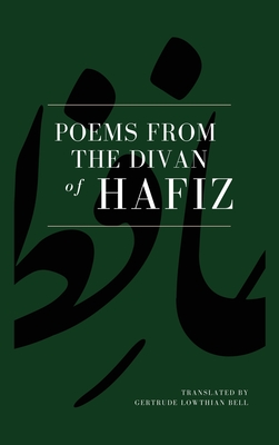 Poems from the Divan of Hafiz: Easy to Read Layout - Gertrude Lowthian Bell