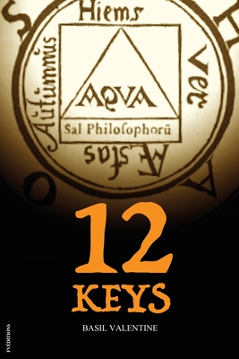 Twelve Keys: Illustrated Alchemical book - Basil Valentine