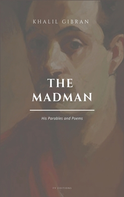 The Madman, His Parables and Poems: Easy to Read Layout - Khalil Gibran